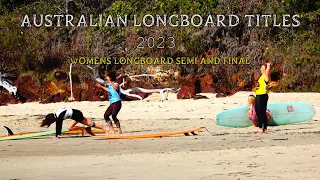 Australian Longboard Titles - WOMENS LONGOARD Semi and Final highlights.