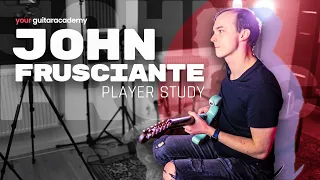 Play Guitar Like John Frusciante [Lesson 1 of 20 John] Frusciante Player Study