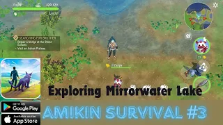 Amikin Survival #3 | Exploring Mirrorwater Lake for the 1st time | ⬇️
