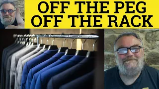 🔵 Off the Peg Meaning - Off the Rack Defined - Off The Peg Examples - Clothes - Off the Rack