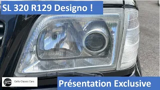 Présentation SL 320 R129 Designo Exclusif !