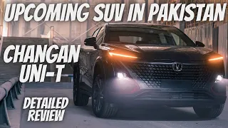 Changan UNI-T Complete Review | Upcoming SUV in Pakistan | CKP.