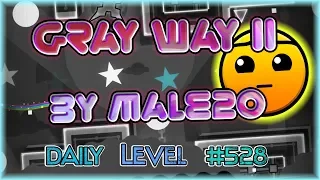 Gray Way II (By Male20) [All Coins] Daily Level #528 | Geometry Dash 2.11