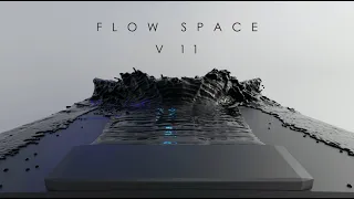 Flow Space | V11 (3hrs-4k)