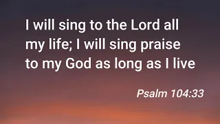 Psalm 104:33 Scripture Reading