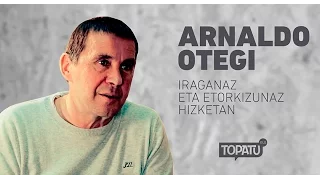 Elkarrizketa: Arnaldo Otegi