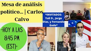 Mesa de análisis político... | Carlos Calvo