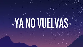 Luck Ra - YA NO VUELVAS (Letra/Lyrics)