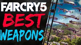 Far Cry 5 BEST WEAPONS in The Game - TOP Weapons to Choose