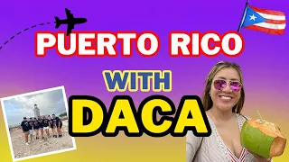 Puedo viajar a Puerto Rico con DACA? 🇵🇷✈️CAN I TRAVEL TO PUERTO RICO WITH DACA?