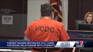 Former Volusia County teacher sentenced to 21 years in prison for sexual relationships with students
