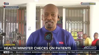 Joburg Fire | Health Minister to check on patients