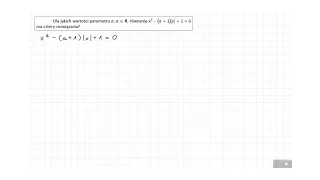 [3.285/s.115/ZR2OE] Dla jakich wartości parametru a, a ϵ R, równanie ma cztery rozwiązania?
