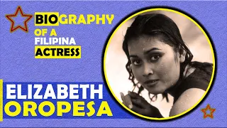 ELIZABETH OROPESA Biography: Best Actress to Psychic Healer