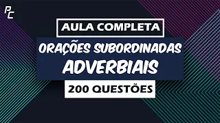 Orações Subordinadas Adverbiais | Aula Completa