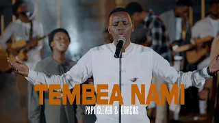 TEMBEA NAMI  - Papi Clever & Dorcas (2023)