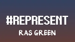 #Represent Ep. 10 - Ras Green (lyrics ტექსტი)