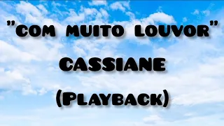 "COM MUITO LOUVOR"- Cassiane |  Playback