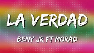BENY JR & MORAD - LA VERDAD (LetraLyrics)