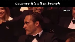 Joaquin Phoenix not realizing he won Best Actor at the Cannes Film Festival because it's in French