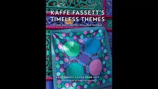 Kaffe Fassett's Timeless Themes - 23 New Quilts Inspired by Classic Patterns