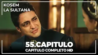 Kosem La Sultana | Capítulo 55