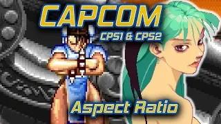 Capcom Arcade Aspect Ratio (CPS1 and CPS2)