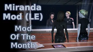 Mod Of The Month: Miranda Mod (LE) #MootMon