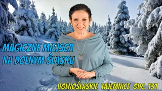 Magiczne miejsca. Dolnośląskie Tajemnice odc. 131, opowiada Joanna Lamparska