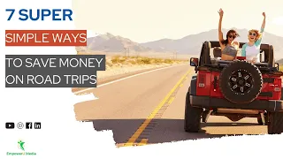 7 Super Simple Ways to Save Money on Road Trips | Travel On A Budget