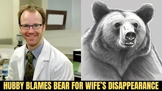 Husband or Bear? Wife's Disappearance Sparks Murder Investigation (True Crime Documentary)