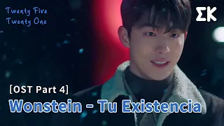 [#Veinticincoveintiuno] (OST Parte 4) Wonstein - Tu Existencia