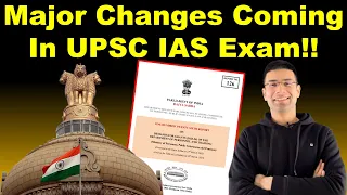 Major Changes Coming in UPSC IAS Exam!! | Gaurav Kaushal