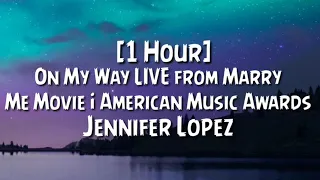 Jennifer Lopez | On My Way LIVE from Marry Me Movie | American Music Awards 2021 [1 Hour]