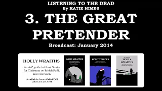 Listening to the Dead - 3. The Great Pretender