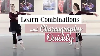 Learn Ballet Combinations & Choreography Quickly | Kathryn Morgan