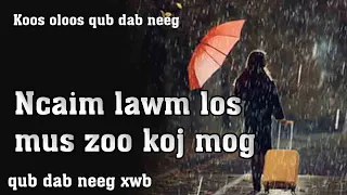 Txawm ncaim lawm los mus zoo koj mog( qub dab neeg xwb)