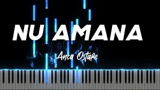 Nu amana - Anca Ostafe - Instrumental Pian - Negativ Pian - Tutorial [Partitura disponibila]