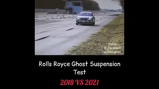 Rolls Royce ghost suspension test op 👍🏻 / 2k18 vs 2k21