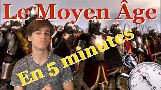 LE MOYEN ÂGE EN 5 MINUTES