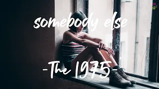 somebody else - The 1975 |LYRICS + 8D AUDIO| (use earphones)