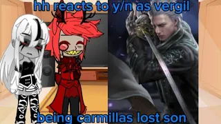 overlords reacts to y/n as vergil being carmillas lost son