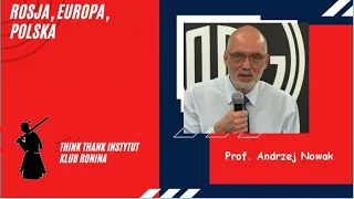 Prof. Andrzej Nowak: Rosja, Europa, Polska