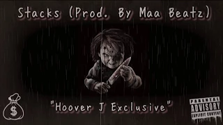 Stacks - Hoover J (Prod. By Maa Beatz)