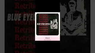 Blue Eyed Devils - March