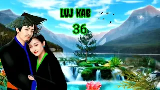 luj kab part 36 hmong storieds 苗族的故事 23/07/2021