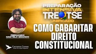 TSE/TRE UNIFICADO - Como gabaritar Direito Constitucional - Fernando Castelo Branco