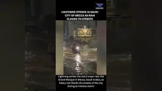 Lightning strikes in Saudi city of Mecca as rain floods its streets