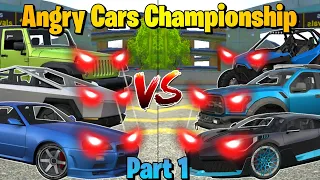 Angry Cars Championship in Extreme Car Driving Simulator 🔥🔥 Part 1 😂