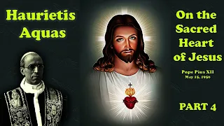 Pope Pius XII: Haurietis Aquas (on the Sacred Heart), Part 4